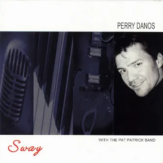 Sway by Perry Danos