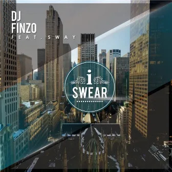 I Swear by DJ Finzo