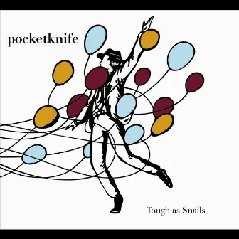 Tough As Snails by Pocketknife