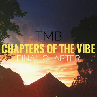 Chapter of the Vibe 4 (Final Chapter) by TenMoBeats