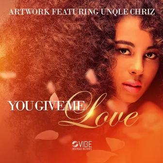 You Give Me Love by Artwork