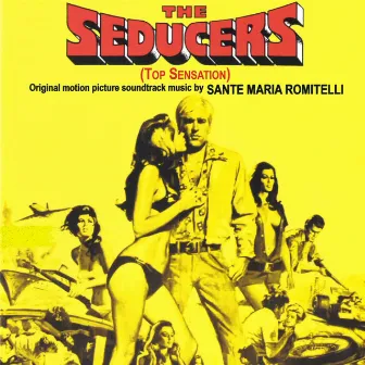 The Seducers - Top Sensation (Original Motion Picture Soundtrack) by Sante Maria Romitelli