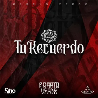 Tu Recuerdo by BARRIO VERDE