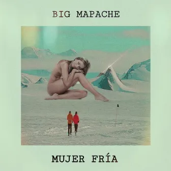 Mujer Fria by Big Mapache