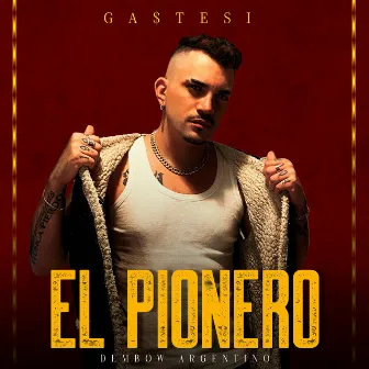 El Pionero by Gastesi