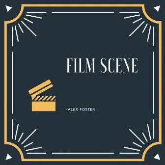 Film Scene by Alex Foster