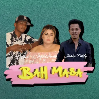 BAH MASA by 