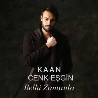 Belki Zamanla by Cenk Esgin