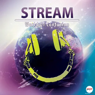 World Of Confusion (Radio Edit) by Stream