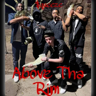 Above Tha Rim by Lemon $queeze