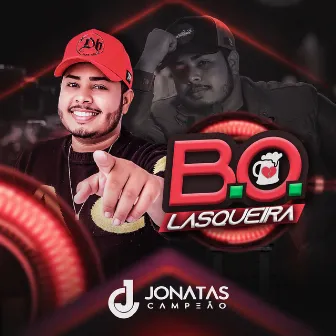 B.O Lasqueira by Jonatas Campeão