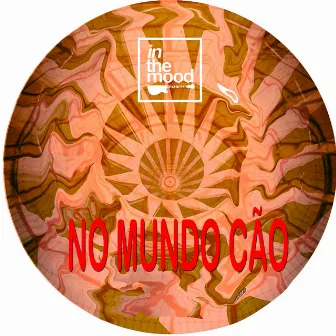 No Mundo Cão by In The Mood Hard Blues