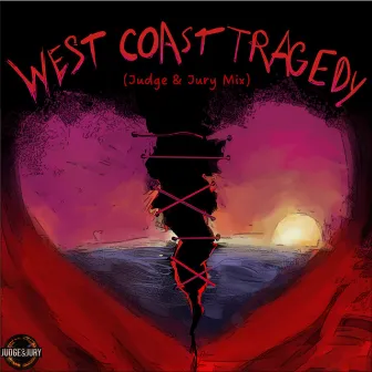 West Coast Tragedy (Judge & Jury Mix) by Kala