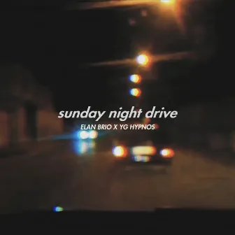 sunday night drive by Elan Brio