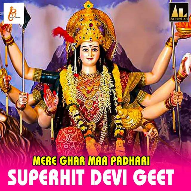 MERE GHAR MAA PADHARISUPERHIT DEVI GEET