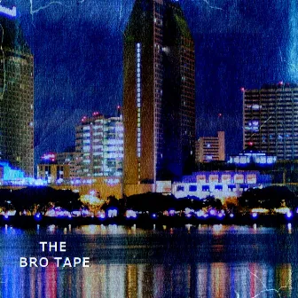 The Bro Tape by CJG