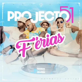 Férias by Projecto 51