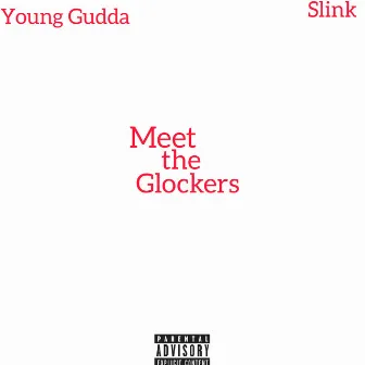 Meet The Glockers by Young Gudda