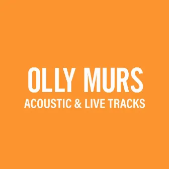 Acoustic & Live Tracks by Olly Murs