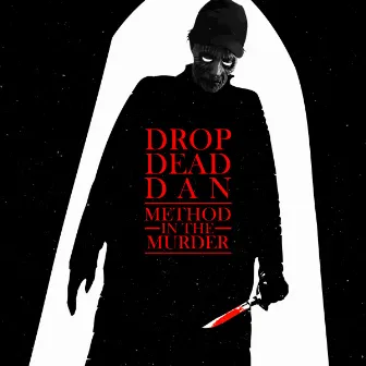 METHOD IN THE MURDER by DROP DEAD DAN