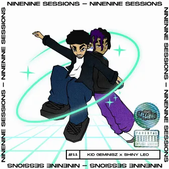 Ninenine Sessions #11 by Shiny Leo