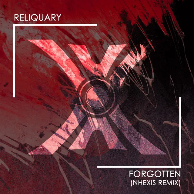 Forgotten - Nhexis Remix Radio Edit