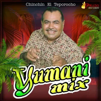 Chinchin El Teporocho by Yumani Mix