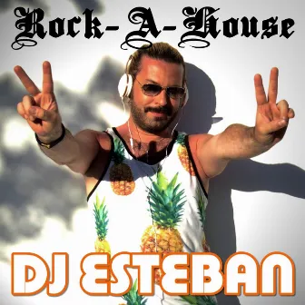 Rock-A-House by DJ Esteban