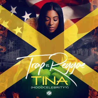 Trap vs. Reggae by Tina (Hoodcelebrityy)