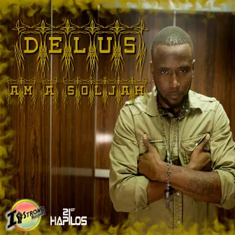 I'm a Solja - Single by Delus