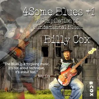 4 Some Blues +1: A Compilation of Fundamental Blues by billycox