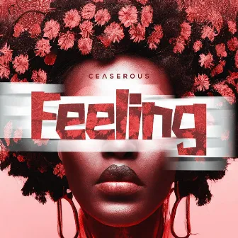 Feeling by ceaserous