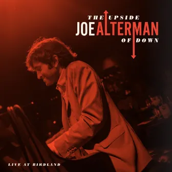 The Upside Of Down (Live at Birdland) by Joe Alterman