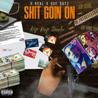 Shit Going On by D Real