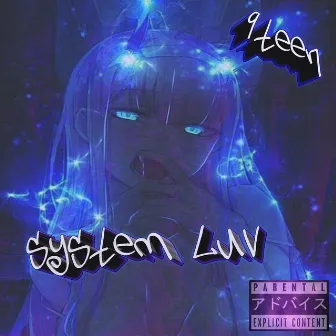 System Luv by 9teen