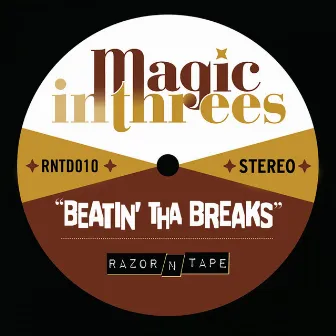 Beatin' Tha Breaks by Magic In Threes