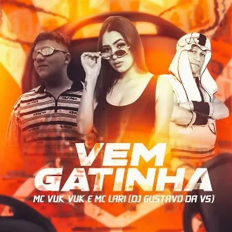 Vem Gatinha by Mc Vuk Vuk