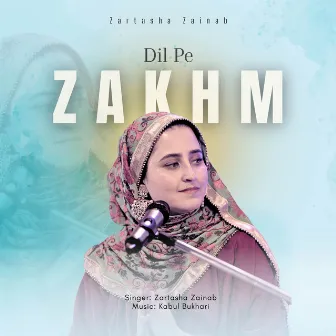 Dil Pe Zakhm by Zartasha Zainab