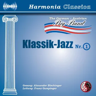 Klassik Jazz 1 German-Austrian Big Band by Alexander Blechinger