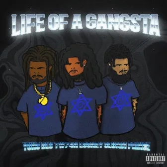 Life Of A Gangsta by Mac Blu