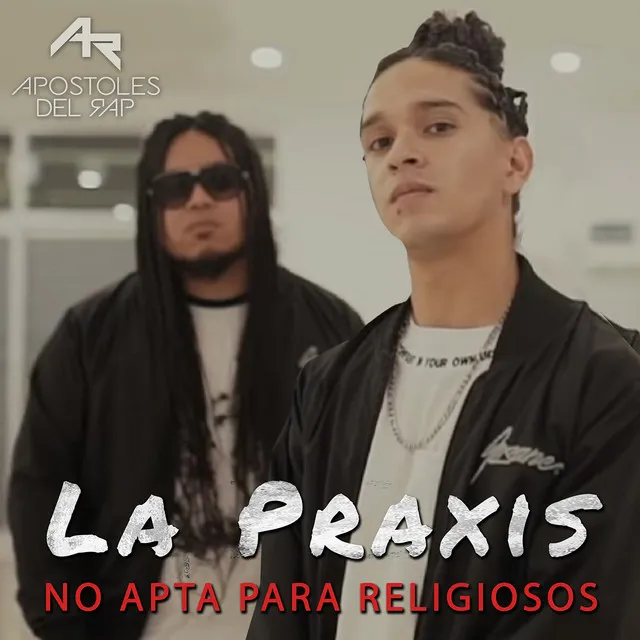 La PraxisLa Praxis: No Apta para Religiosos