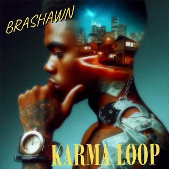 Karma Loop by Brashawn