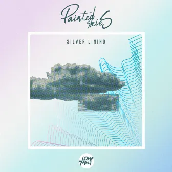 Silver Lining by Painted Skies