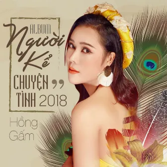 Người Kể Chuyện Tình 2018 by Hồng Gấm