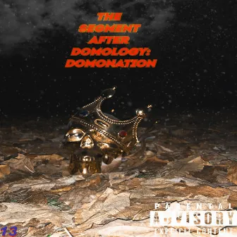 The Segment After Domology: Domonation by Ro$e Gold