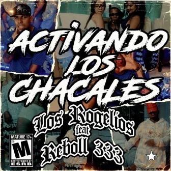 Activando los Chacales by Los Rogelios