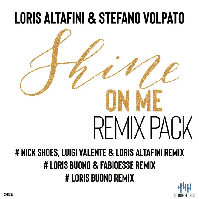 Shine on Me - Loris Buono Remix