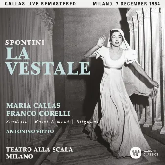 Spontini: La vestale (1954 - Milan) - Callas Live Remastered by Gaspare Spontini