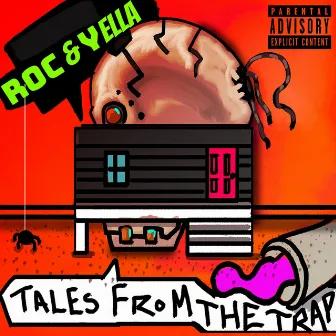 Tales from the Trap by Roc & Yella