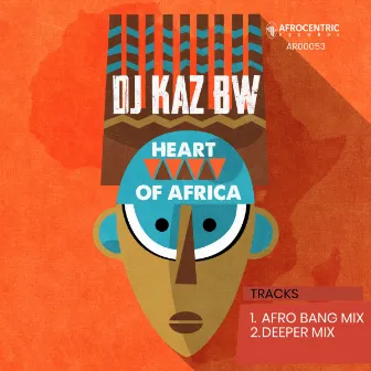 Heart of Africa by DJ Kaz Bw